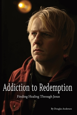 Addiction to Redemption: Finding Healing Throug... B0F74FHNQW Book Cover