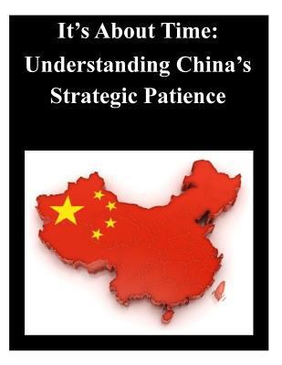 It's About Time - Understanding China's Strateg... 1500582387 Book Cover
