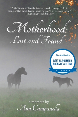 Motherhood: Lost and Found: A memoir 061591537X Book Cover