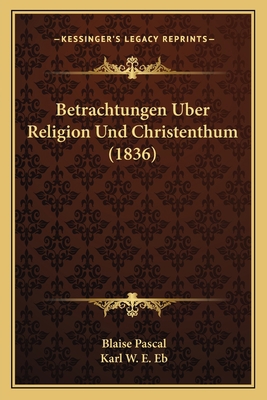 Betrachtungen Uber Religion Und Christenthum (1... [German] 1167492250 Book Cover