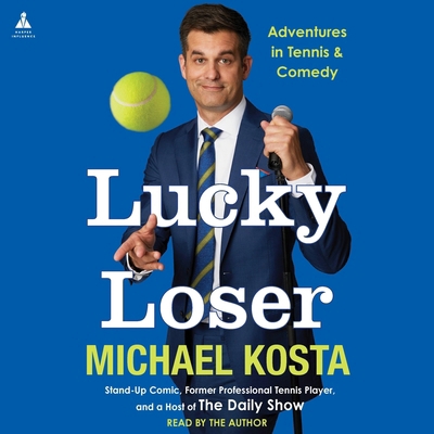 Lucky Loser: Adventures in Tennis and Comedy B0DPPFBQXW Book Cover