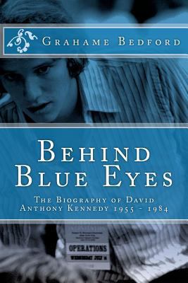 Behind Blue Eyes: The Biography of David Anthon... 147528151X Book Cover