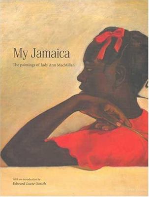 My Jamaica: The Paintings of Judy Ann book by Judy A