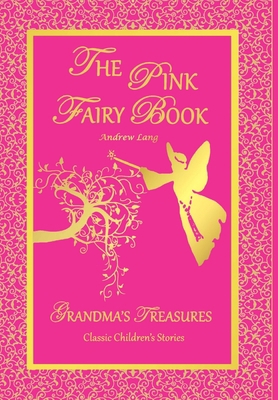 The Pink Fairy Book - Andrew Lang 1312522992 Book Cover