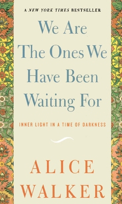 We Are the Ones We Have Been Waiting for: Inner... 1595582169 Book Cover