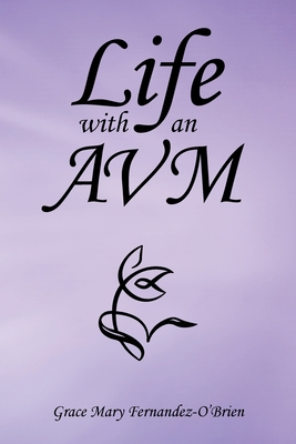 Life with an Avm 1982272198 Book Cover
