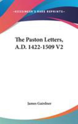 The Paston Letters, A.D. 1422-1509 V2 0548239932 Book Cover