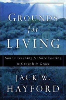 Grounds for Living: Sound Teaching for Sure Foo... 080079320X Book Cover