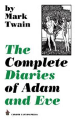 The Complete Diaries of Adam and Eve 0982129858 Book Cover