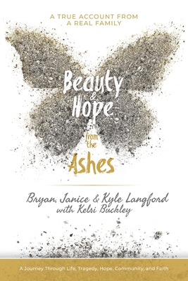 Beauty and Hope from the Ashes: A Journey Throu... B09XMP543K Book Cover