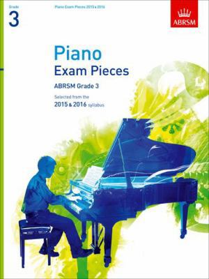 Piano Exam Pieces 2015 & 2016, Grade 3: Selecte... 1848496435 Book Cover