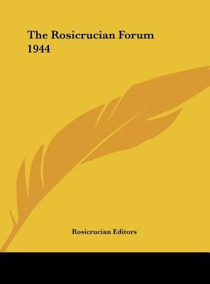 The Rosicrucian Forum 1944 1161487611 Book Cover