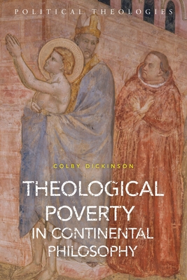Theological Poverty in Continental Philosophy: ... 1350177504 Book Cover