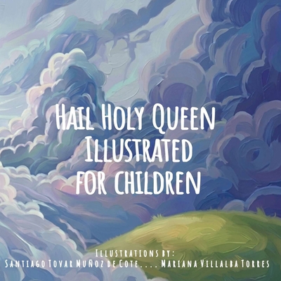 Hail Holy Queen: My First Prayers B0H129B93J Book Cover