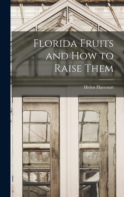 Florida Fruits and how to Raise Them B0BMSQ5DCK Book Cover