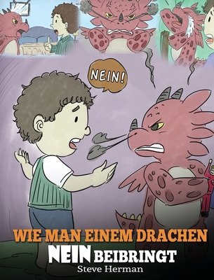 Wie man einem Drachen NEIN beibringt: (Train Yo... [German] 1950280829 Book Cover