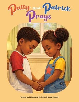 Patty and Patrick Prays B0GT2CY15X Book Cover