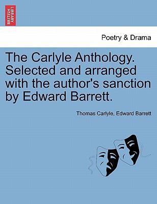 The Carlyle Anthology. Selected and Arranged wi... 1241109001 Book Cover