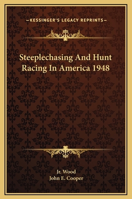 Steeplechasing And Hunt Racing In America 1948 1169315682 Book Cover