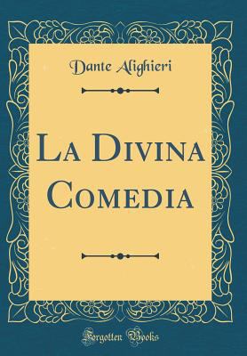 La Divina Comedia (Classic Reprint) [Spanish] 0266625215 Book Cover