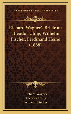 Richard Wagner's Briefe an Theodor Uhlig, Wilhe... [German] 1167926935 Book Cover