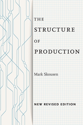 The Structure of Production: New Revised Edition 1479848522 Book Cover