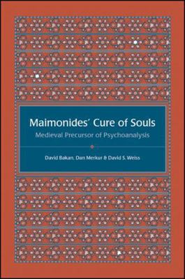 Maimonides' Cure of Souls: Medieval Precursor o... 143842745X Book Cover
