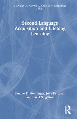 Second Language Acquisition and Lifelong Learning 0367769158 Book Cover