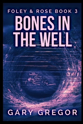 Bones In The Well 1715401638 Book Cover