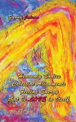Heavenly Bodies Celestial Alignments Feeling En... 1910363367 Book Cover