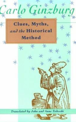 Clues, Myths, and the Historical Method 080184388X Book Cover