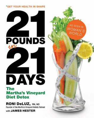21 Pounds in 21 Days: The Martha's Vineyard Die... 0061176176 Book Cover