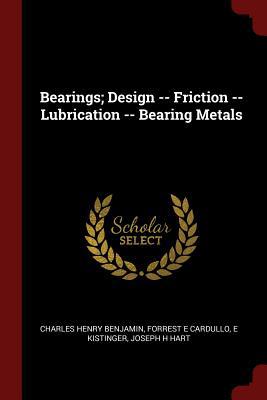 Bearings; Design -- Friction -- Lubrication -- ... 1375870017 Book Cover