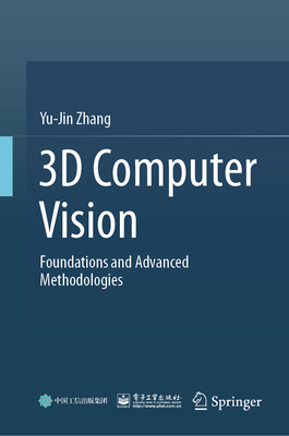 3D Computer Vision: Foundations and Advanced Me... B0BFW9F1LM Book Cover