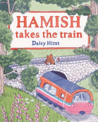 Hamish Takes the Train 1509858814 Book Cover