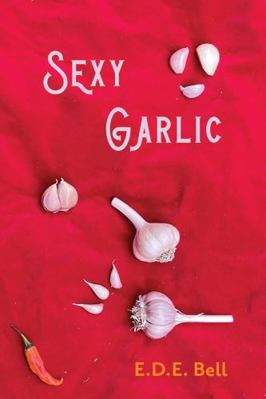 Sexy Garlic 1961654415 Book Cover