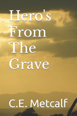 Hero's From The Grave B09XZH8M55 Book Cover