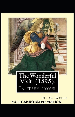 The Wonderful Visit: Fully (Annotated) Edition B0924677G7 Book Cover