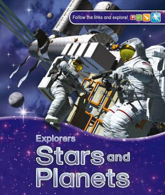 Explorers: Stars and Planets 0753436523 Book Cover