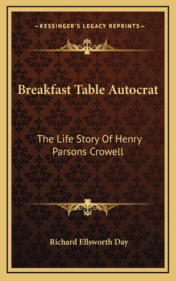 Breakfast Table Autocrat: The Life Story Of Hen... 116450858X Book Cover