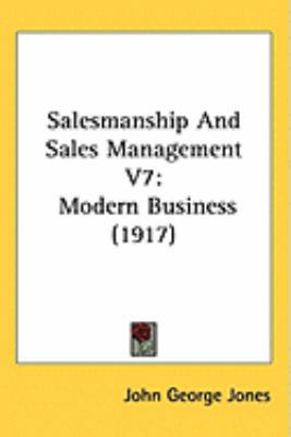 Salesmanship And Sales Management V7: Modern Bu... 1437259111 Book Cover