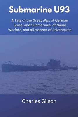Submarine U93: A Tale of the Great War, of Germ... 9395675276 Book Cover
