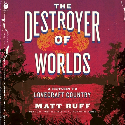The Destroyer of Worlds: A Return to Lovecraft ... B0BDHTTVL8 Book Cover