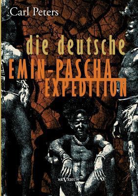 Die deutsche Emin-Pascha-Expedition [German] 3863474899 Book Cover