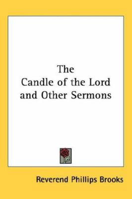 The Candle of the Lord and Other Sermons 1432616560 Book Cover