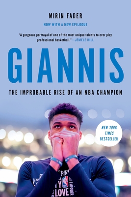 Giannis: The Improbable Rise of an NBA Champion 0306924110 Book Cover