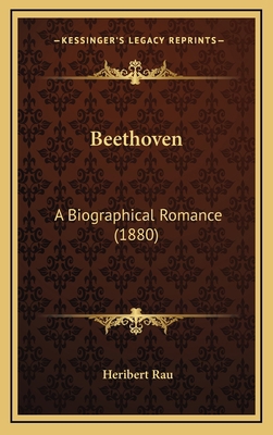 Beethoven: A Biographical Romance (1880) 1164771477 Book Cover