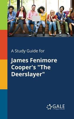 A Study Guide for James Fenimore Cooper's "The ... 1375390570 Book Cover