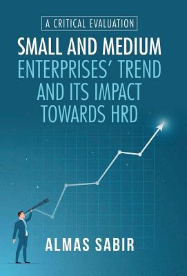 Small and Medium Enterprises' Trend and Its Imp... 1532070144 Book Cover