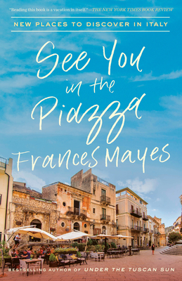 See You in the Piazza: New Places to Discover i... 0451497708 Book Cover